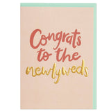 Congrats to the Newlyweds Wedding Card