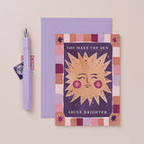 Sun Shine Brighter Card | Love Cards | Friendship Cards